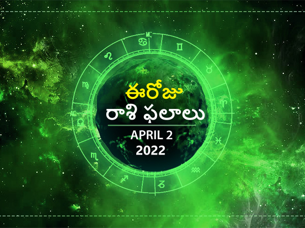 Today Rasi Phalalu 02 April 2022 Daily Horoscope In Telugu Today Horoscope In Telugu